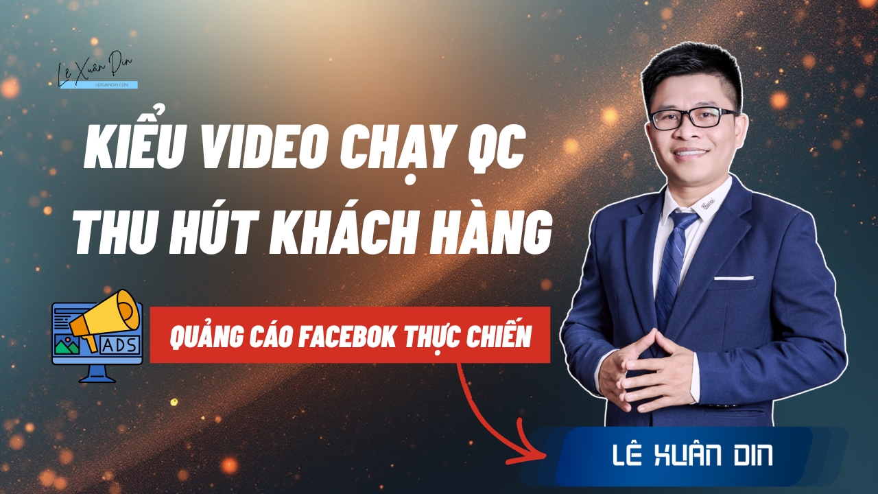 Kiểu video chạy quảng cáo thu hút khách hàng